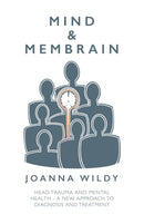 Mind & Membrain : Head Trauma and Mental Health - A New Approach to Diagnosis and Treatment-9781803135151