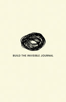 Build the Invisible : The Journal-9781803137223