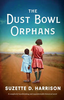 The Dust Bowl Orphans : A completely heartbreaking and unputdownable historical novel-9781803140803