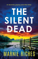 The Silent Dead : An absolutely gripping serial killer thriller-9781803141480