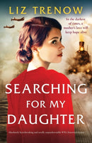 Searching for My Daughter : Absolutely heartbreaking and totally unputdownable WW2 historical fiction-9781803143637