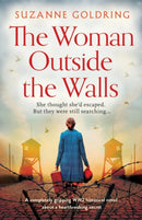 The Woman Outside the Walls : A completely gripping WW2 historical novel about a heartbreaking secret-9781803143965