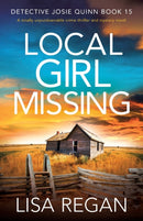 Local Girl Missing : A totally unputdownable crime thriller and mystery novel-9781803145402