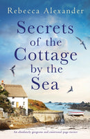 Secrets of the Cottage by the Sea : An absolutely gorgeous and emotional page-turner-9781803146270