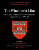 The Winchester Mint and Coins and Related Finds from the Excavations of 1961–71