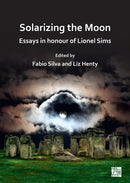 Solarizing the Moon: Essays in honour of Lionel Sims-9781803271125