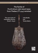 The Family of Pa-di-Amun-neb-nesut-tawy from Thebes (TT 414) Revisited : The Case Study of Kalutj/Nes-Khonsu (G108 + G137)-9781803271620