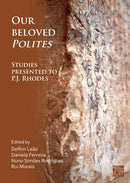 Our Beloved Polites: Studies presented to P.J. Rhodes-9781803271705