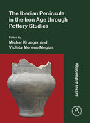 The Iberian Peninsula in the Iron Age through Pottery Studies-9781803272139