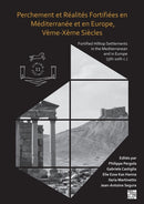 Perchement Et Realites Fortifiees En Mediterranee Et En Europe, Veme-Xeme Siecles : Fortified Hilltop Settlements in the Mediterranean and in Europe (5th-10th Centuries)-9781803272412
