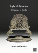 Light of Devotion: Oil Lamps of Kerala-9781803272542