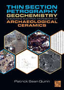 Thin Section Petrography, Geochemistry and Scanning Electron Microscopy of Archaeological Ceramics-9781803272702