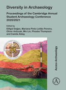 Diversity in Archaeology : Proceedings of the Cambridge Annual Student Archaeology Conference 2020/2021-9781803272818