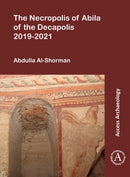 The Necropolis of Abila of the Decapolis 2019-2021-9781803272870