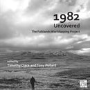 1982 Uncovered: The Falklands War Mapping Project-9781803273822
