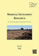 Medieval Settlement Research No. 37, 2022 : The Journal of the Medieval Settlement Research Group-9781803274065