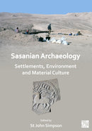 Sasanian Archaeology: Settlements, Environment and Material Culture-9781803274188