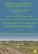 Etudes Mesopotamiennes - Mesopotamian Studies N3 - 2023 : L'Empreinte Des Empires Au Proche-Orient Ancien: Volume d'Hommage Offert a Francis Joannes-9781803274331