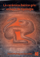 La ceramica iberica gris: ensayo de tipologia-9781803274393