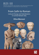 From Safin to Roman: Cultural Change and Hybridization in Central Adriatic Italy-9781803274577
