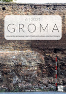Groma: Issue 6 2021 : Documenting Archaeology (Dept of History and Cultures, University of Bologna)-9781803274645