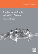 The Reuse of Tombs in Eastern Arabia-9781803274973