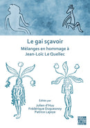 Le Gai Scavoir : Melanges En Hommage a Jean-Loic Le Quellec-9781803275413