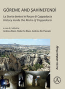 Goreme and Sahinefendi : La Storia Dentro Le Rocce Di Cappadocia / History Inside the Rocks of Cappadocia-9781803275642