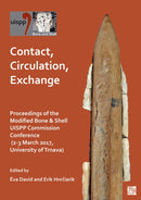 Contact, Circulation, Exchange : Proceedings of the Modified Bone & Shell Uispp Commission Conference (2-3 March 2017, University of Trnava)-9781803275956