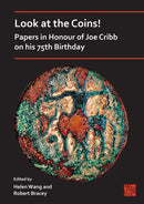 Look at the Coins! Papers in Honour of Joe Cribb on His 75th Birthday-9781803276106