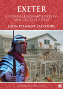 Exeter : A Roman Legionary Fortress and Civitas Capital-9781803276281