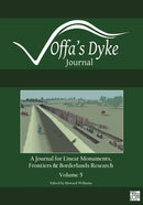 Offa's Dyke Journal: Volume 5 for 2023 : A Journal for Linear Monuments, Frontiers and Borderlands Research-9781803276502