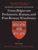 Venta Belgarum : Prehistoric, Roman, and Post-Roman Winchester-9781803276809