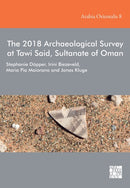 The 2018 Archaeological Survey at Tawi Said, Sultanate of Oman-9781803276960