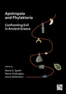 Apotropaia and Phylakteria : Confronting Evil in Ancient Greece-9781803277493