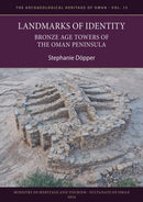 Landmarks of Identity: Bronze Age Towers of the Oman Peninsula-9781803278193