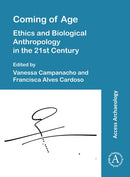 Coming of Age : Ethics and Biological Anthropology in the 21st Century-9781803278353