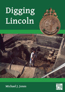 Digging Lincoln : An Archaeological Memoir-9781803278476