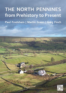 The North Pennines from Prehistory to Present-9781803278513