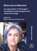 Multicultural Mankind: An Exploration of Portugal's Worldwide Archaeological and Cultural Heritage-9781803278773