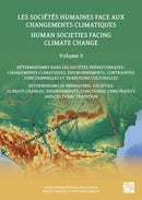 Human Societies Facing Climate Change: Volume 3 : Determinisms in Prehistoric Societies: Climate Changes, Environments, Functional Constraints and Cultural Tradition-9781803278919