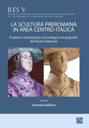La scultura preromana in area centro-italica : Problemi archeologici, tecnologici ed epigrafici del terzo millennio-9781803279596