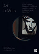 Art LoVers: Celebrating Elisabeth de Bievre and John Onians in Words and Pictures-9781803279756