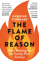 The Flame of Reason : Clear Thinking for the Twenty-First Century-9781803280998