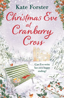 Christmas Eve at Cranberry Cross : A gorgeous and cosy romance that will warm your heart!-9781803281476