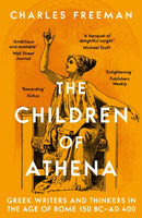 The Children of Athena : Greek writers and thinkers in the Age of Rome, 150 BC-AD 400-9781803281964