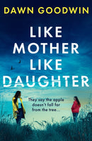 Like Mother, Like Daughter : An unputdownable, thought-provoking must-read thriller for 2025-9781803283715