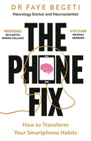 The Phone Fix : How to Transform Your Smartphone Habits-9781803285573