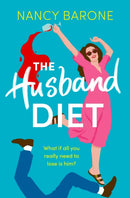 The Husband Diet : An absolutely laugh-out-loud and addictive rom-com for 2024 that you won't be able to put down!-9781803287652