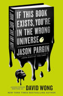 John Dies at the End - If This Book Exists, You're in the Wrong Universe-9781803360119